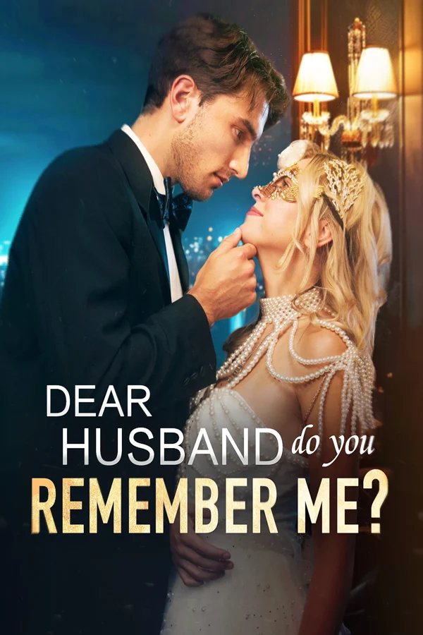 Dear Husband, Do you Remember me? 剧集海报